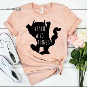I Teach Wild Things, Kindergarten Teacher Tee, Teacher