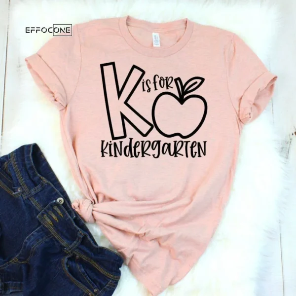 K is for Kindergarten, Kindergarten Teacher Tee, Teacher