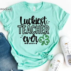 Luckiest Teacher Ever, Teacher St Patricks Day Shirt