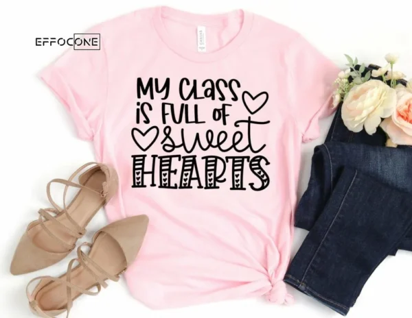 My Class is Full of Sweet Hearts, Kindergarten Teacher Tee