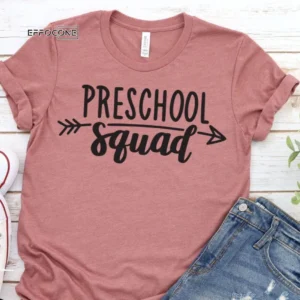 Preschool Squad, Kindergarten Teacher Tee, Teacher Shirt