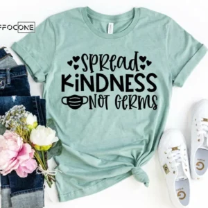 Spread kindness Not Germs, Kindergarten Teacher Tee