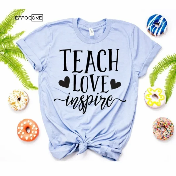 Teach Love Inspire, Kindergarten Teacher Tee, Teacher