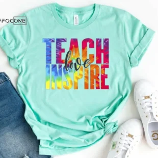 Teach Love Inspire TieDye Shirt, Kindergarten Teacher Tee