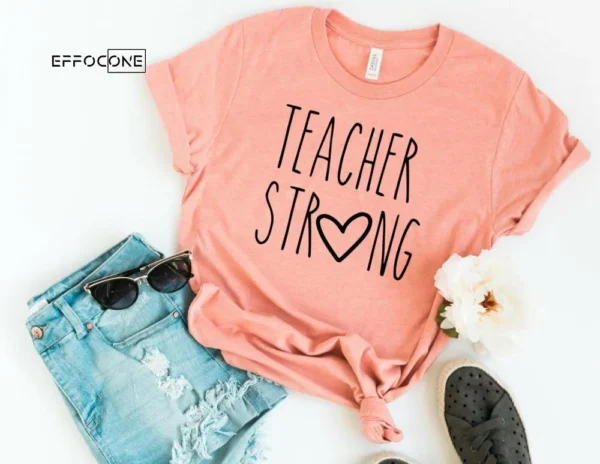 Teacher Strong, Kindergarten Teacher Tee, Teacher Shirt