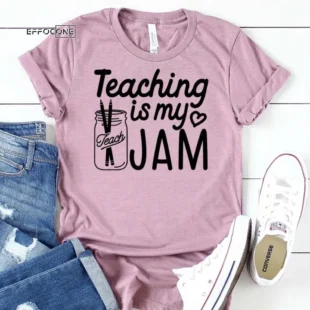 Teaching is My Jam Shirt, Kindergarten Teacher Tee