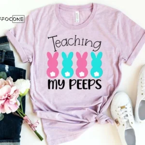 Teaching my Peeps Shirt Teacher Easter Shirt Easter Shirt