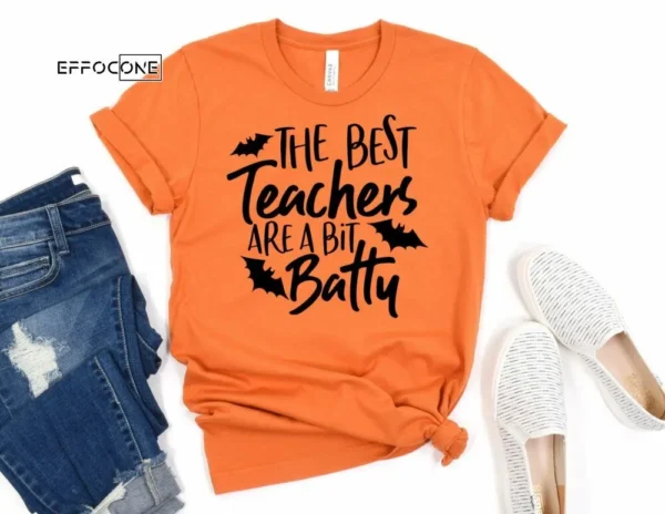 The Best Teachers are a Bit Batty, Halloween Teacher Shirt