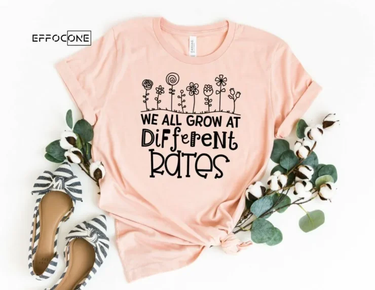 We All Grow at Different Rates, Kindergarten Teacher Tee