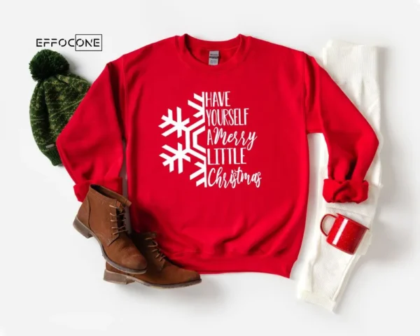 Have yourself a Merry Little Christmas Sweatshirt Christmas