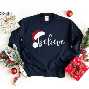 Believe Christmas Sweatshirt Christmas Believe Shirt