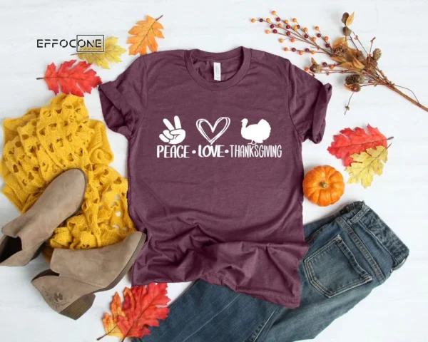 Peace Love Thanksgiving Shirt Family Thanksgiving Shirt