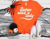 Satan Was a Lady, Halloween Shirt, Trick or Treat t-shirt, Funny Halloween Shirt, Sexy Halloween T shirt