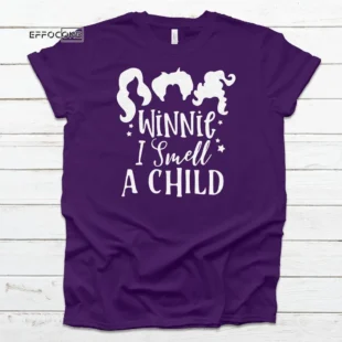 Winnie I smell a child, Halloween Shirt, Trick or Treat t-shirt, Funny Halloween Shirt, Sanderson Sisters Shirt