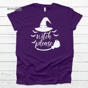 Witch Please Halloween Tee, Halloween Shirt, Trick or Treat t-shirt, Funny Halloween Shirt, Gay Halloween Shirt