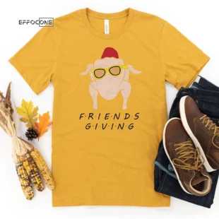 Friends Giving Thanksgiving T-Shirt Thanksgiving Shirt, Thanksgiving t shirt women's, men's, funny Thanksgiving 2021 t-shirts long sleeve