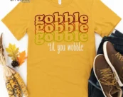 Gobble Gobble Gobble Till You WobbleThanksgiving Shirt, Thanksgiving t shirt women's, family thanksgiving shirts, 2021 t-shirts long sleeve