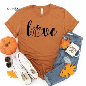 Love Pumpkin Tee Shirt Thanksgiving Shirt, Thanksgiving t shirt womens, family thanksgiving shirts, long sleeve