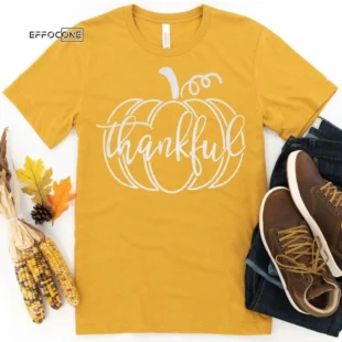 Thankful Thanksgiving Shirt, Thanksgiving t shirt womens, family thanksgiving shirts, funny Thanksgiving 2021 t-shirts long sleeve