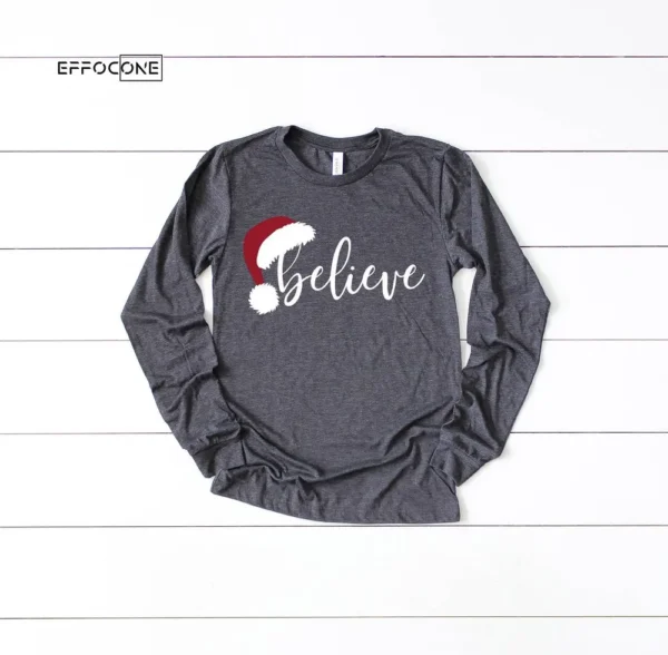 Believe Christmas Shirt Christmas Believe Shirt Christmas
