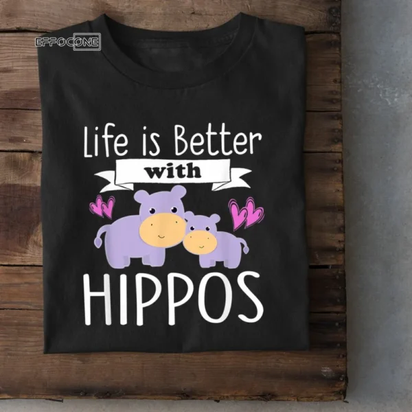 Hippo Lover Shirt Girls LIFE Is Better With HIPPOS Kid Gift