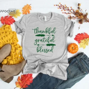 Thankful Grateful Blessed Shirt With Arrow Fall Shirt Hello