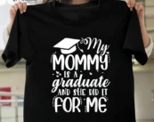 My Mommy is a Graduate Graduating Mom 2021 Funny Proud Kids