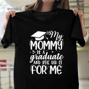 My Mommy is a Graduate Graduating Mom 2021 Funny Proud Kids