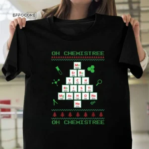 Oh Chemistree Oh Chermistree Funny T-Element Shirt