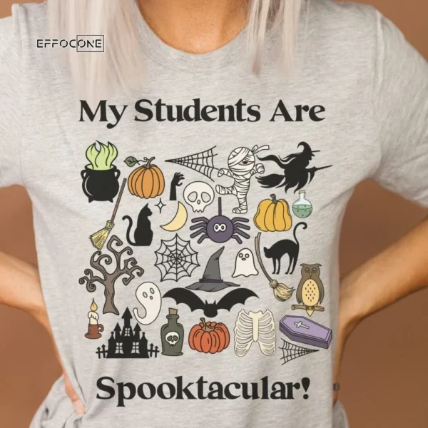 Spooktacular Students, Halloween Teacher Shirt, Spooktacular Shirt, Trick or Teach, Autumn Teacher Shirt, Teacher Shirt, Teacher Fall Shirt