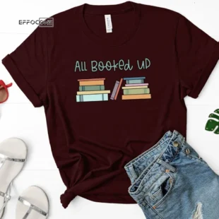 All Booked Up, English Teacher, ELA Teacher, Librarian Shirt, Librarian Gift, Bookworm Shirt, Literature Teacher, Reading Teacher