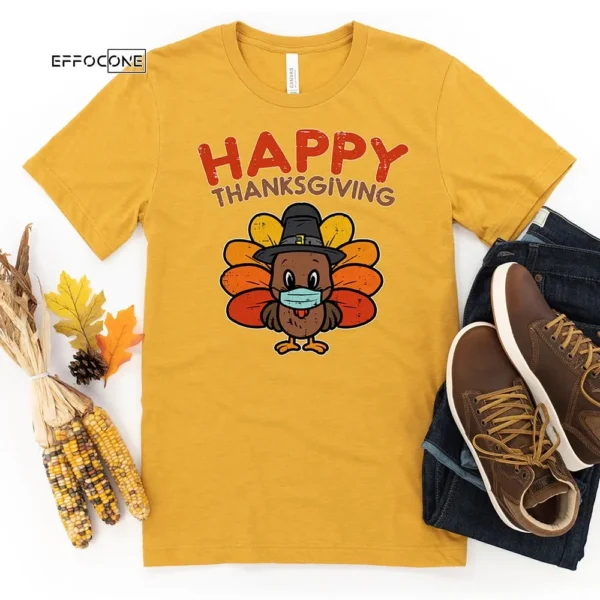 Happy Thanksgiving Mask Thanksgiving Shirt, family thanksgiving shirts, funny Thanksgiving 2021 t-shirts long sleeve