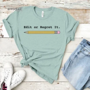 Edit or Regret It, ELA Teacher, English Teacher, Teacher Tee, Teacher Shirt, Grammar Shirt, Grammar Police, Reading Teacher, Grammar Teacher