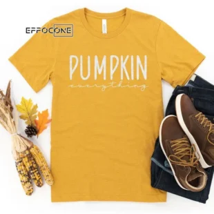 Pumpkin everything Thanksgiving Shirt, Thanksgiving t shirt womens, family thanksgiving shirts, funny Thanksgiving 2021 t-shirts long sleeve