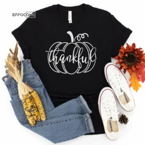 Thankful Thanksgiving Shirt, Thanksgiving t shirt womens, family thanksgiving shirts, funny Thanksgiving 2021 t-shirts long sleeve