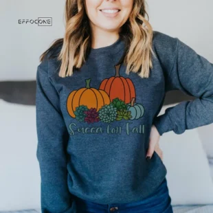 Succa for Fall, Teacher Sweatshirt, Gift for Teacher, Plant Lover Succulent Lover, Crazy Plant Lady, Teacher Crewneck, Fall Sweater