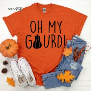 Oh my Gourd! Thanksgiving Shirt, Thanksgiving t shirt womens, family thanksgiving shirts, funny Thanksgiving 2021 t-shirts long sleeve