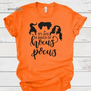 its just a bunch of hocus pocus halloween tee, Halloween Shirt, Trick or Treat t-shirt, Funny Halloween Shirt, sanderson sisters t shirt