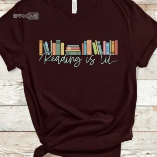 Reading is Lit, English Teacher Shirt, Reading Teacher Shirt, Reader Shirt, Librarian Shirt, Book Lover Shirt, Literature Teacher, ELA Shirt