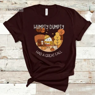 Humpty Had a Great Fall, Humpty Dumpty Fall, Humpty Shirt, Humpty Fall Shirt, Autumn Shirt, Halloween Teacher, Spooktacular, Fall Teacher