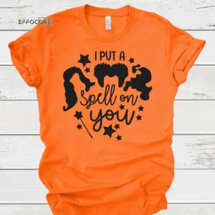 I put a spell on you Halloween Shirt, Halloween Shirt, Trick or Treat t-shirt, Funny Halloween Shirt, Sanderson Sisters Shirt