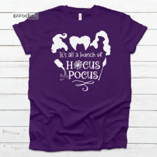 It's all a bunch of Hocus Pocus Shirt, Halloween Shirt, Trick or Treat t-shirt, Funny Halloween Shirt, Sanderson Sisters Halloween Shirt