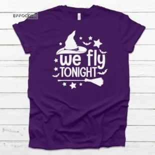 We fly tonight shirt for halloween, Halloween Shirt, Trick or Treat t-shirt, Funny Halloween Shirt, Gay Halloween Shirt