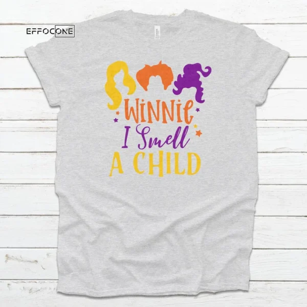 Winnie I smell a child, Halloween Shirt, Trick or Treat t-shirt, Funny Halloween Shirt, Sanderson Sisters Shirt