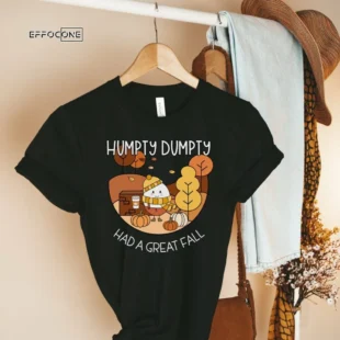 Humpty Had a Great Fall, Humpty Dumpty Fall, Humpty Shirt, Humpty Fall Shirt, Autumn Shirt, Halloween Teacher, Spooktacular, Fall Teacher