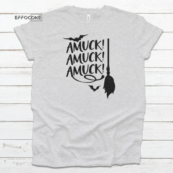 Amuck Amuck Amuck Halloween Shirt, Trick or Treat t-shirt, Funny Halloween Shirt, Amuck tshirt, amuck t shirt