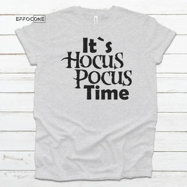 It's Hocus Pocus Time, Halloween Shirt, Trick or Treat t-shirt, Funny Halloween Shirt, Sanderson Sisters Tee Shirt