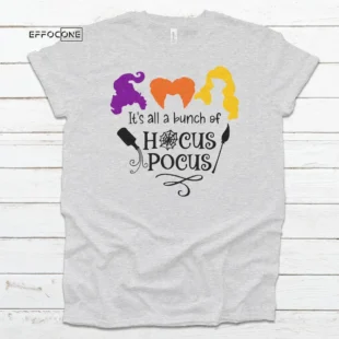 It's all a bunch of Hocus Pocus Shirt, Halloween Shirt, Trick or Treat t-shirt, Funny Halloween Shirt, Sanderson Sisters Halloween Shirt