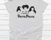 It's just a bunch of hocus pocus halloween tee, Halloween Shirt, Trick or Treat t-shirt, Funny Halloween Shirt, Gay Halloween Shirt
