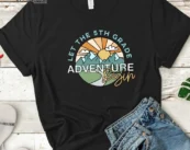 Let the 5th Grade Adventure Begin, 5th Grade Shirt, 5th Grade Teacher, Back to School Shirt, 5th Grade Team, Teacher Shirt